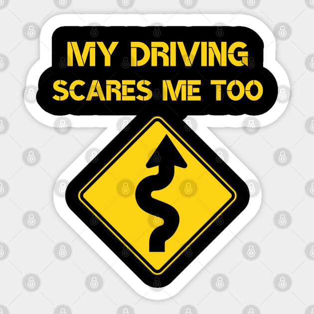 my driving scares me too, new driver gift Sticker by Pattyld